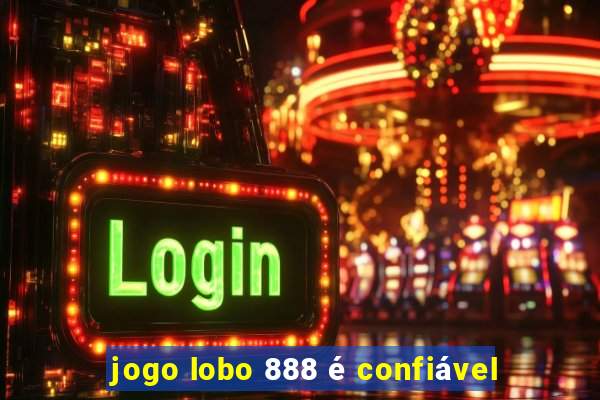 jogo lobo 888 é confiável