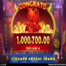 riocard sênior idade