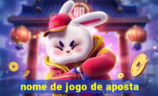 nome de jogo de aposta