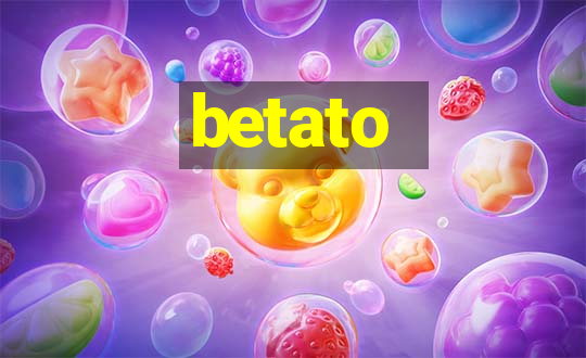 betato