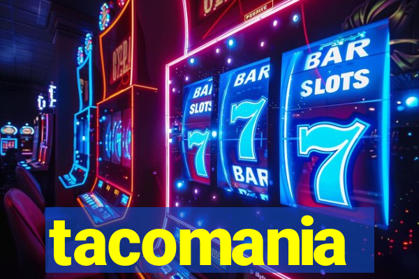 tacomania