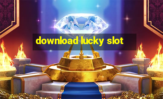 download lucky slot