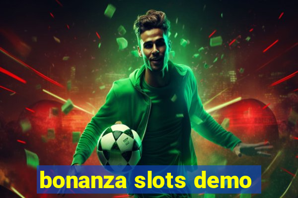 bonanza slots demo