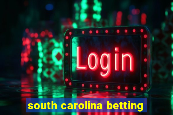 south carolina betting