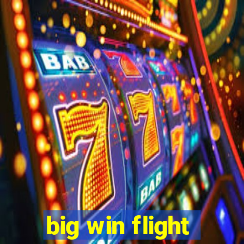 big win flight