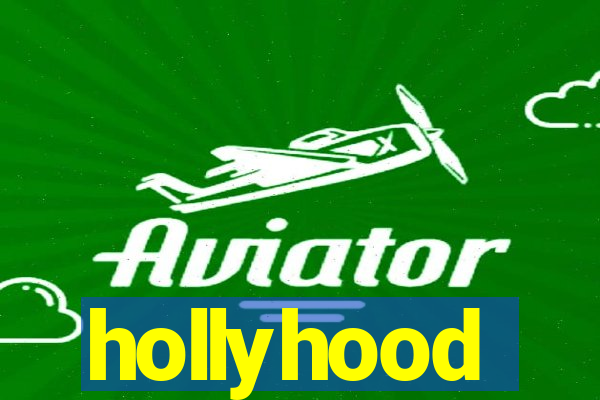 hollyhood