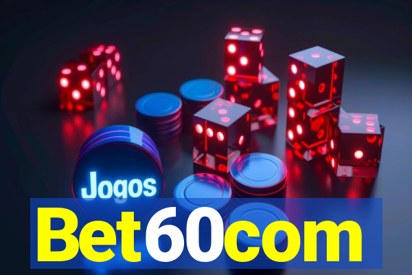 Bet60com