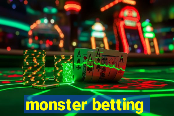 monster betting