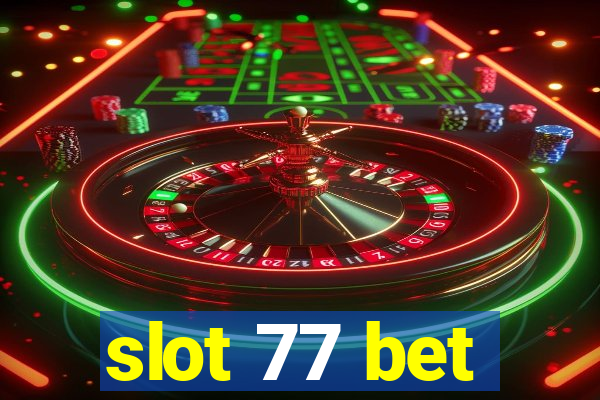 slot 77 bet