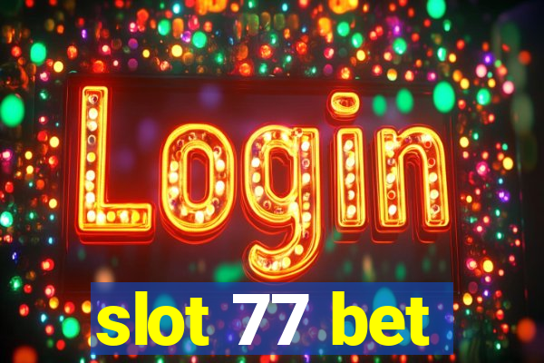 slot 77 bet