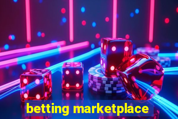 betting marketplace