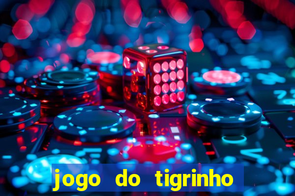 jogo do tigrinho maior que a bolsa