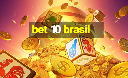 bet 10 brasil