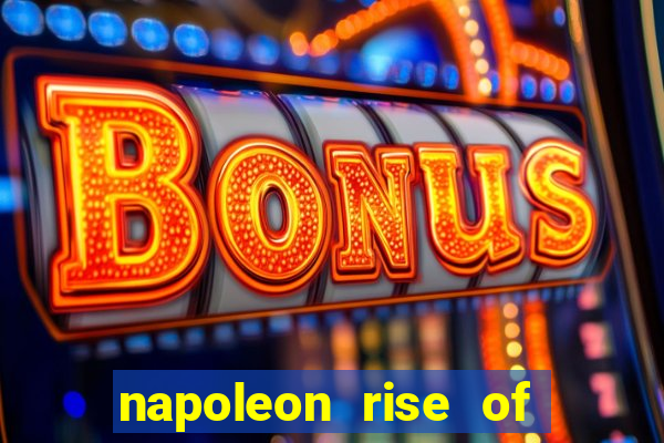 napoleon rise of an empire slot demo