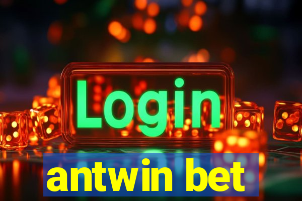 antwin bet