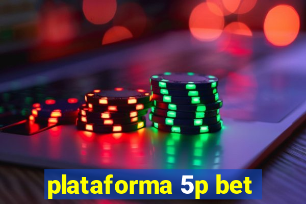 plataforma 5p bet