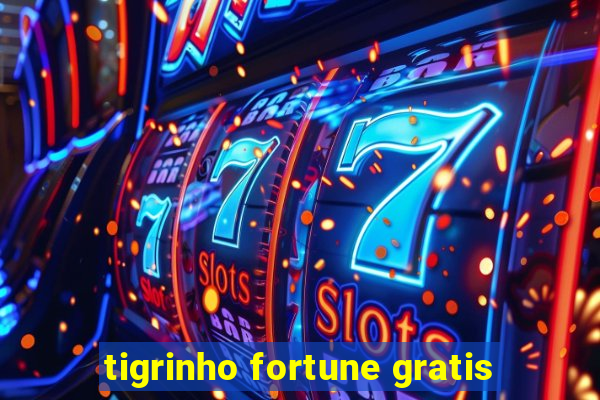 tigrinho fortune gratis