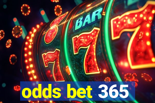 odds bet 365