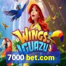 7000 bet.com