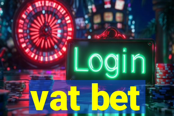 vat bet