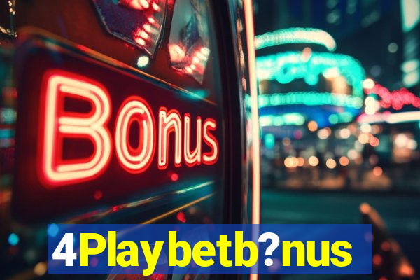 4Playbetb?nus