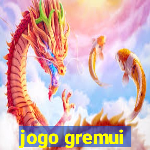 jogo gremui