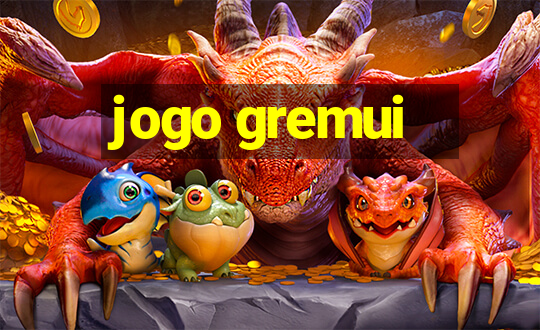 jogo gremui