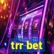 trr bet