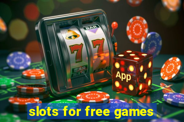 slots for free games