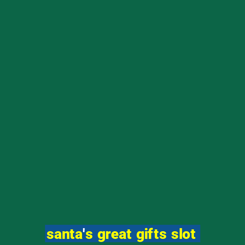 santa's great gifts slot