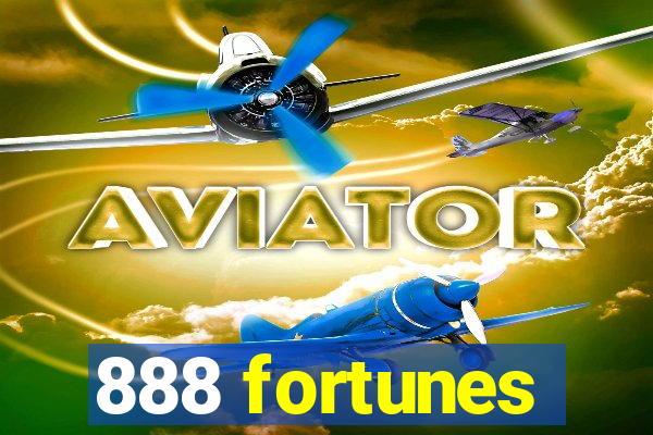 888 fortunes