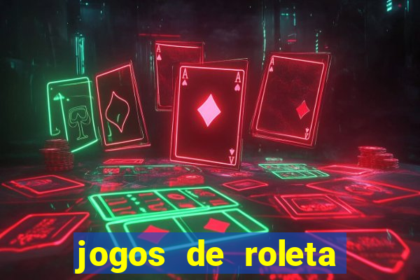 jogos de roleta gratis online