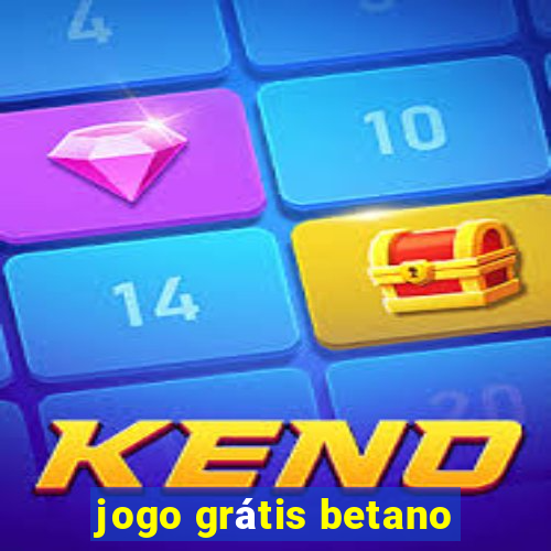 jogo grátis betano