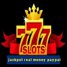 jackpot real money paypal