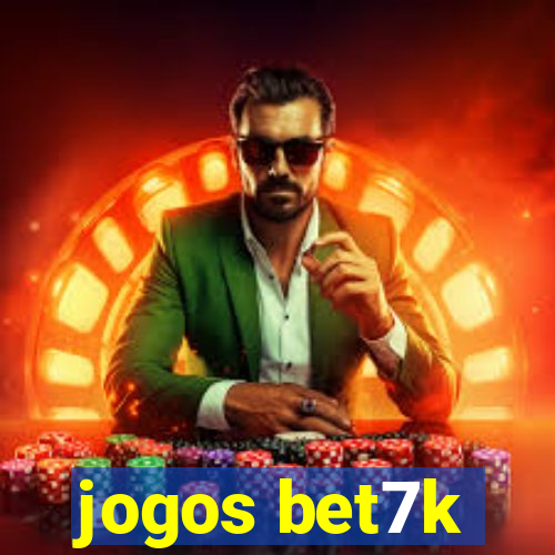 jogos bet7k