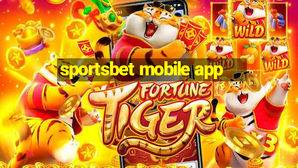 sportsbet mobile app