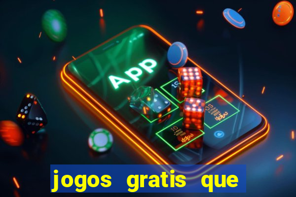 jogos gratis que pagam dinheiro de verdade