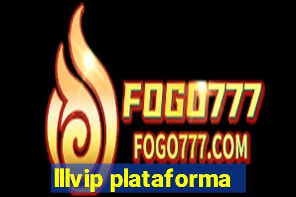 lllvip plataforma