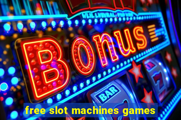 free slot machines games