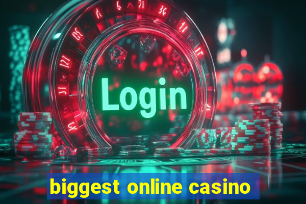 biggest online casino