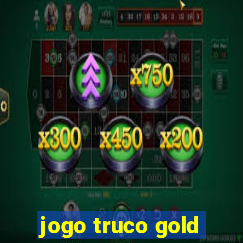 jogo truco gold