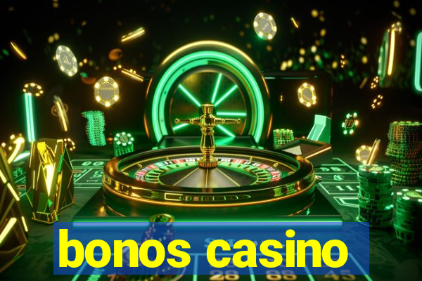 bonos casino