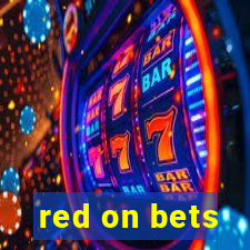 red on bets