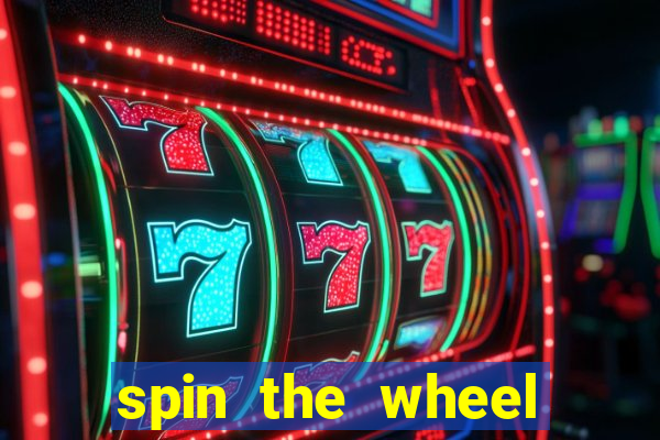 spin the wheel with roulette