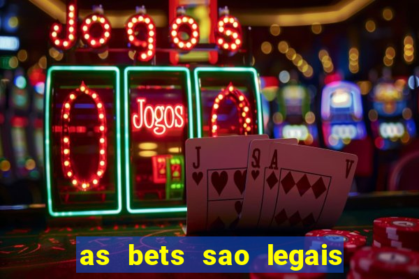 as bets sao legais no brasil