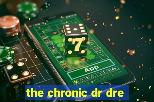 the chronic dr dre