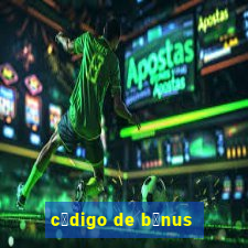 c贸digo de b么nus