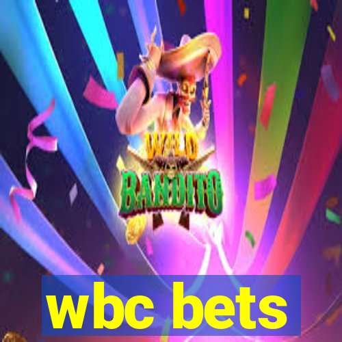 wbc bets