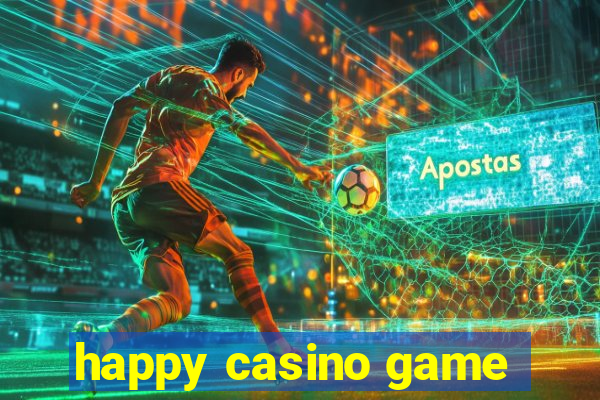 happy casino game