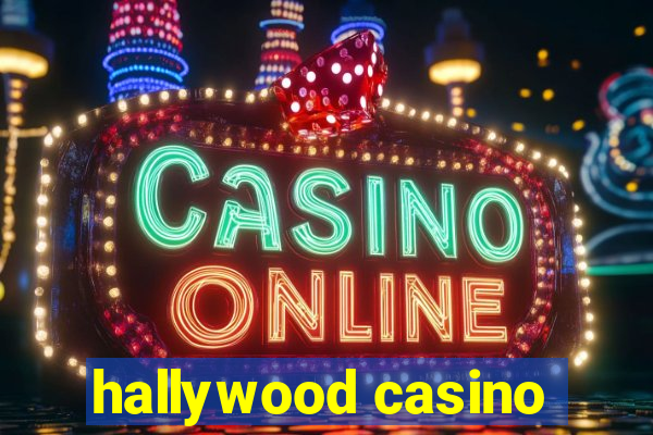 hallywood casino